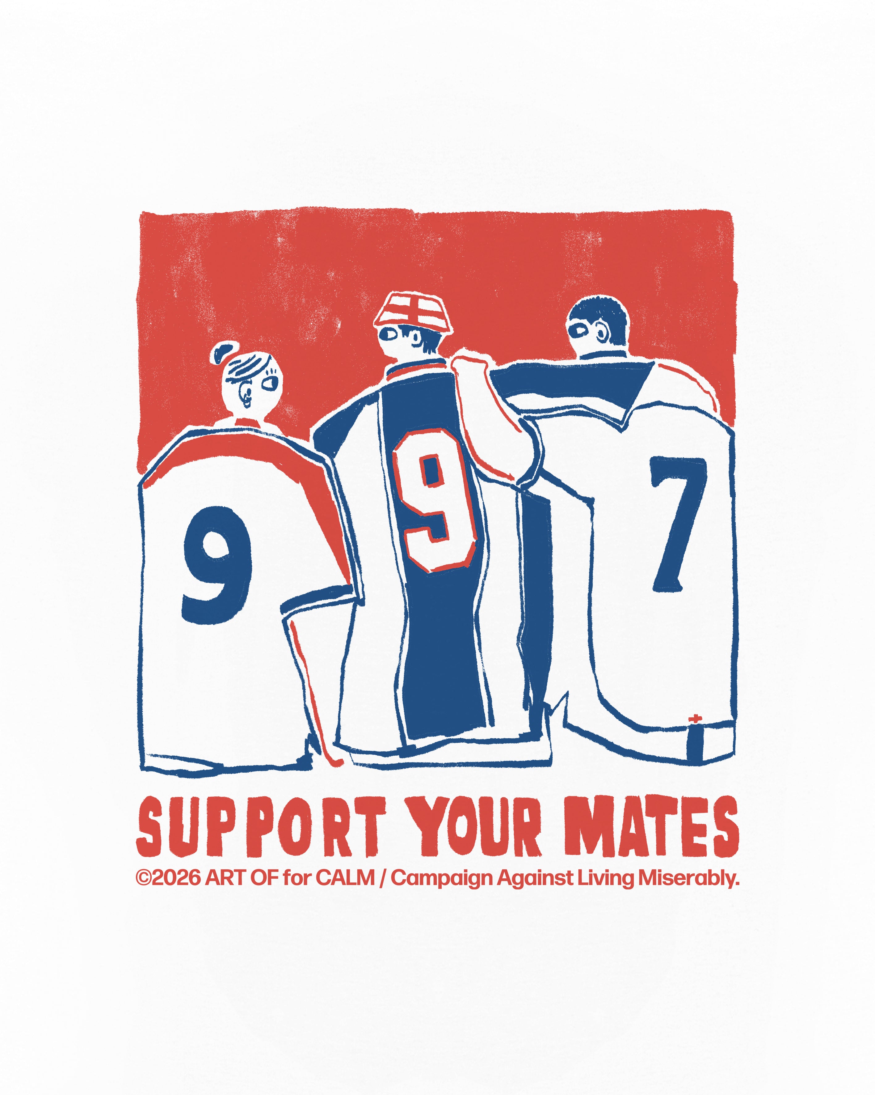 CALM - ENG Support Your Mates Tee